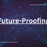 Future-Proofing