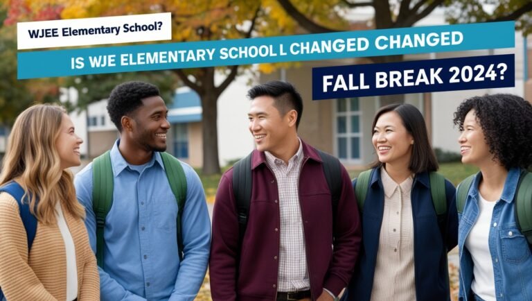 Is WJE Elemantary School Changed Fall Break 2024
